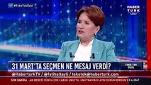 Akşener: Erdoğan 2023'te seçilemez