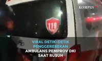 Viral Detik-Detik Penggerebekan Ambulans Pemprov DKI Saat Rusuh
