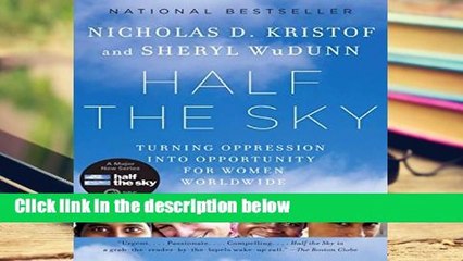 [READ] Half the Sky: Turning Oppression Into Opportunity for Women Worldwide