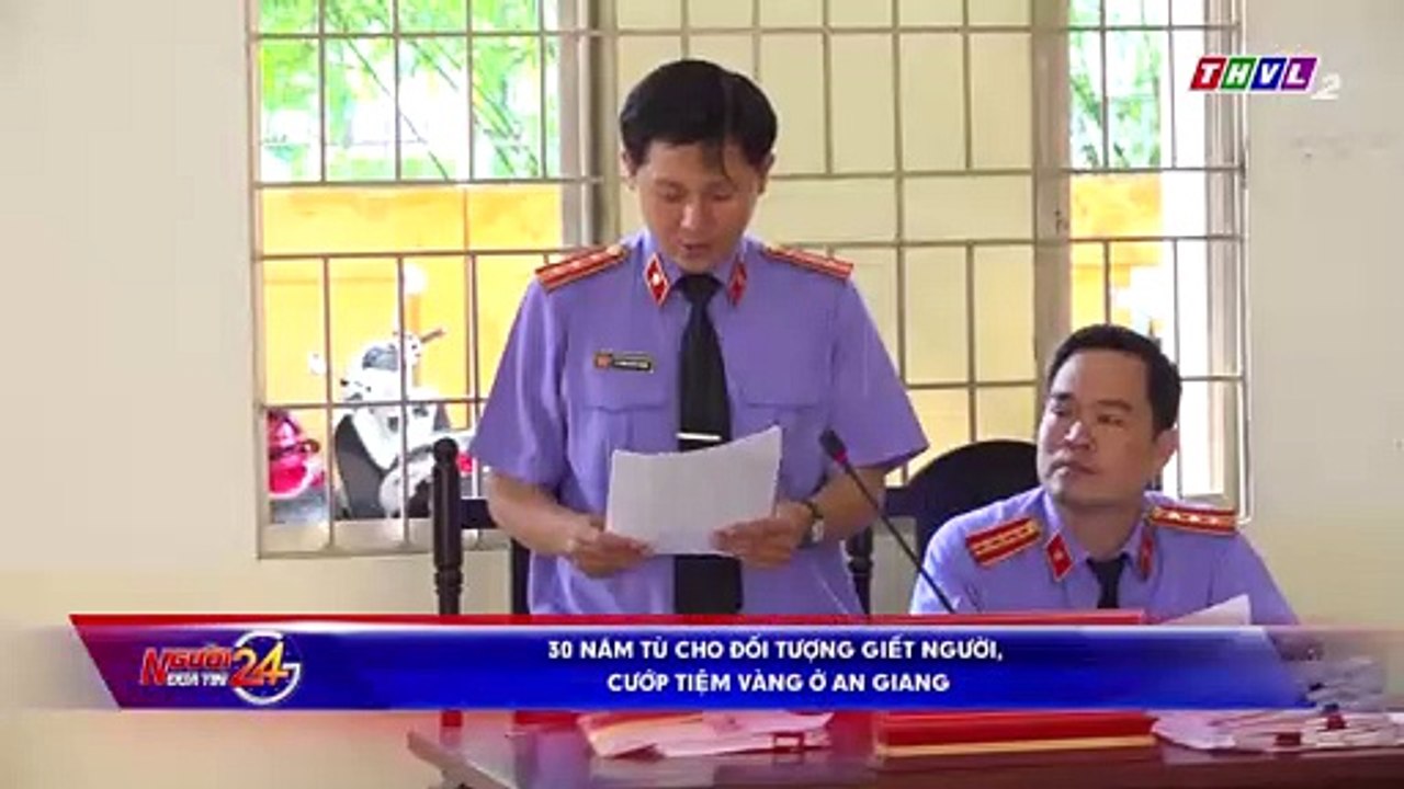 THVL | 30 năm tù cho đối tượng giết người, cướp tiệm vàng ở An Giang