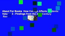 About For Books  How College Affects Students: Volume 3 - Findings from the 21st Century  Review
