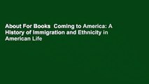 About For Books  Coming to America: A History of Immigration and Ethnicity in American Life