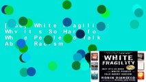 [Doc] White Fragility: Why It s So Hard for White People to Talk About Racism