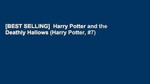 [BEST SELLING]  Harry Potter and the Deathly Hallows (Harry Potter, #7)