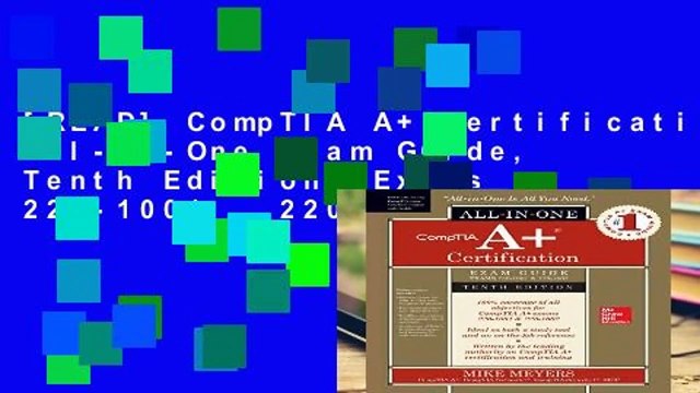 [READ] CompTIA A+ Certification All-in-One Exam Guide, Tenth Edition (Exams 220-1001 220-1002)