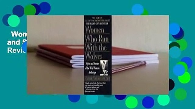 Women Who Run With the Wolves: Myths and Stories of the Wild Woman Archetype Review