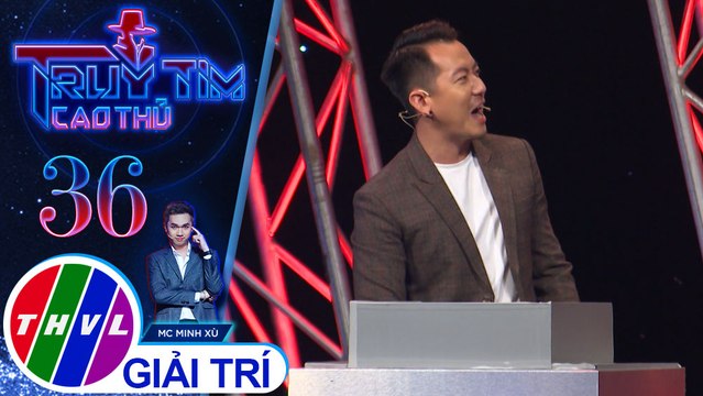 THVL | Khéo léo che giấu thân phận cao thủ, Pom khen ngợi tài diễn xuất của Lý Bình | Truy tìm cao thủ - Tập 36