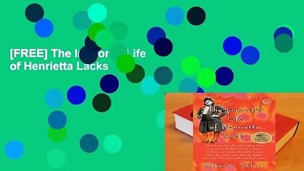 [FREE] The Immortal Life of Henrietta Lacks