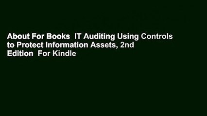 About For Books  IT Auditing Using Controls to Protect Information Assets, 2nd Edition  For Kindle