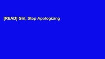 [READ] Girl, Stop Apologizing