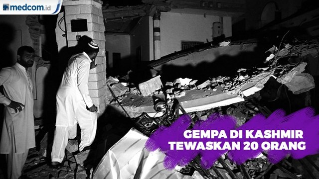 Gempa Magnitudo 5,8 Guncang Kashmir Pakistan