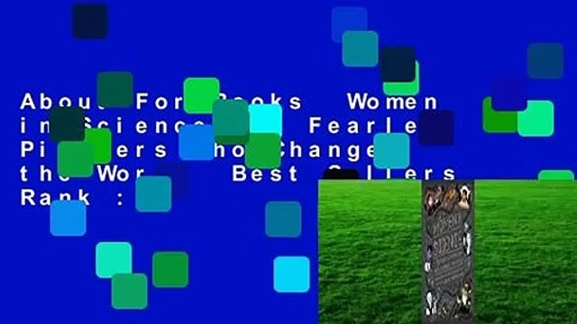 About For Books Women in Science: 50 Fearless Pioneers Who Changed the World Best Sellers Rank :