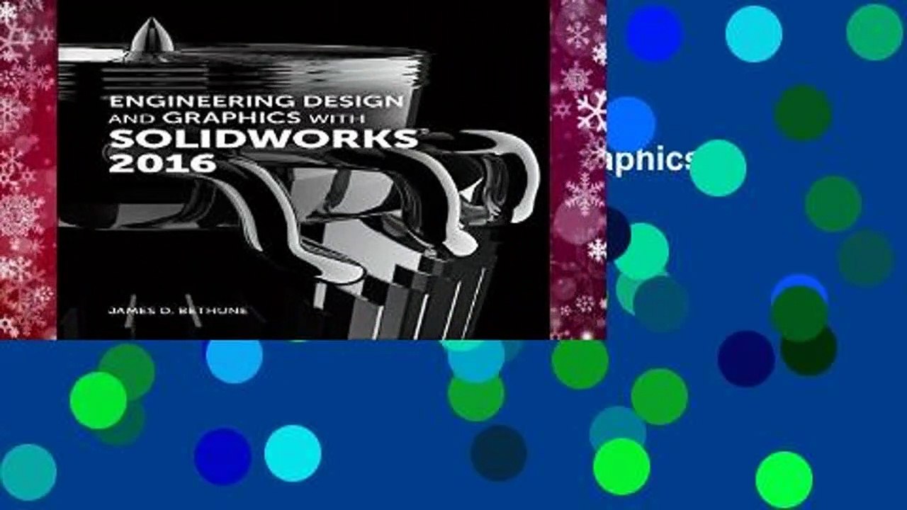 [Read] Engineering Design and Graphics with SolidWorks 2016  For Online