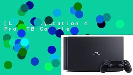 [Doc] PlayStation 4 Pro 1TB Console