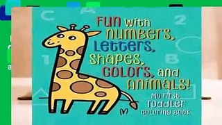 Full E-book  My First Toddler Coloring Book: Fun with Numbers, Letters, Shapes, Colors, and