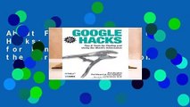 About For Books  Google Hacks: Tips   Tools for Finding and Using the World s Information  For