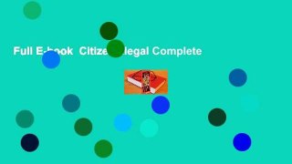 Full E-book  Citizen Illegal Complete