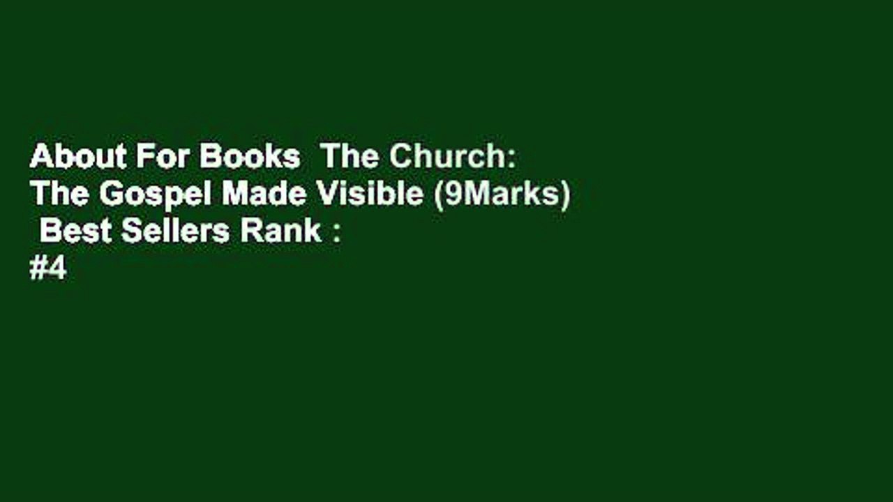 About For Books  The Church: The Gospel Made Vi...