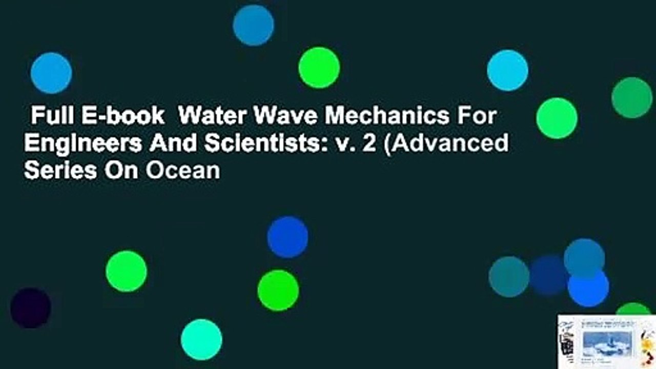 Full E-book  Water Wave Mechanics For Engineers And Scientists: v. 2 (Advanced Series On Ocean