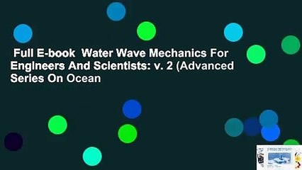 Full E-book  Water Wave Mechanics For Engineers And Scientists: v. 2 (Advanced Series On Ocean