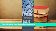 Full E-book  Psychological Testing: Principles, Applications, and Issues  Review