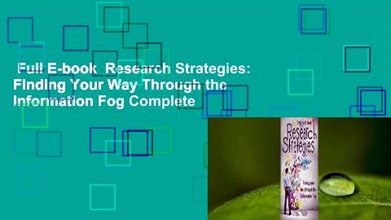 Full E-book  Research Strategies: Finding Your Way Through the Information Fog Complete