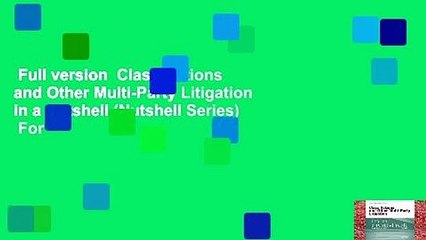 Full version  Class Actions and Other Multi-Party Litigation in a Nutshell (Nutshell Series)  For