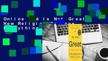 Online God Is Not Great: How Religion Poisons Everything  For Kindle