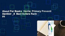 About For Books  Harris: Primary Preventi Dentistr _8  Best Sellers Rank : #4