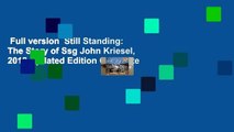Full version  Still Standing: The Story of Ssg John Kriesel, 2018 Updated Edition Complete