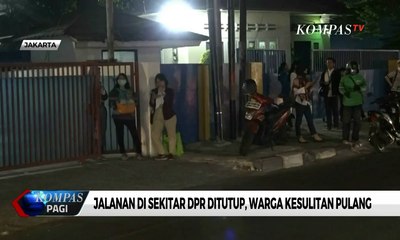 Gara-gara Jalan di Sekitar DPR Ditutup, Warga Kesulitan Pulang ke Rumah