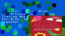 Letter Tracing Book for Preschoolers: Letter Tracing Book, Practice For Kids, Ages 3-5, Alphabet