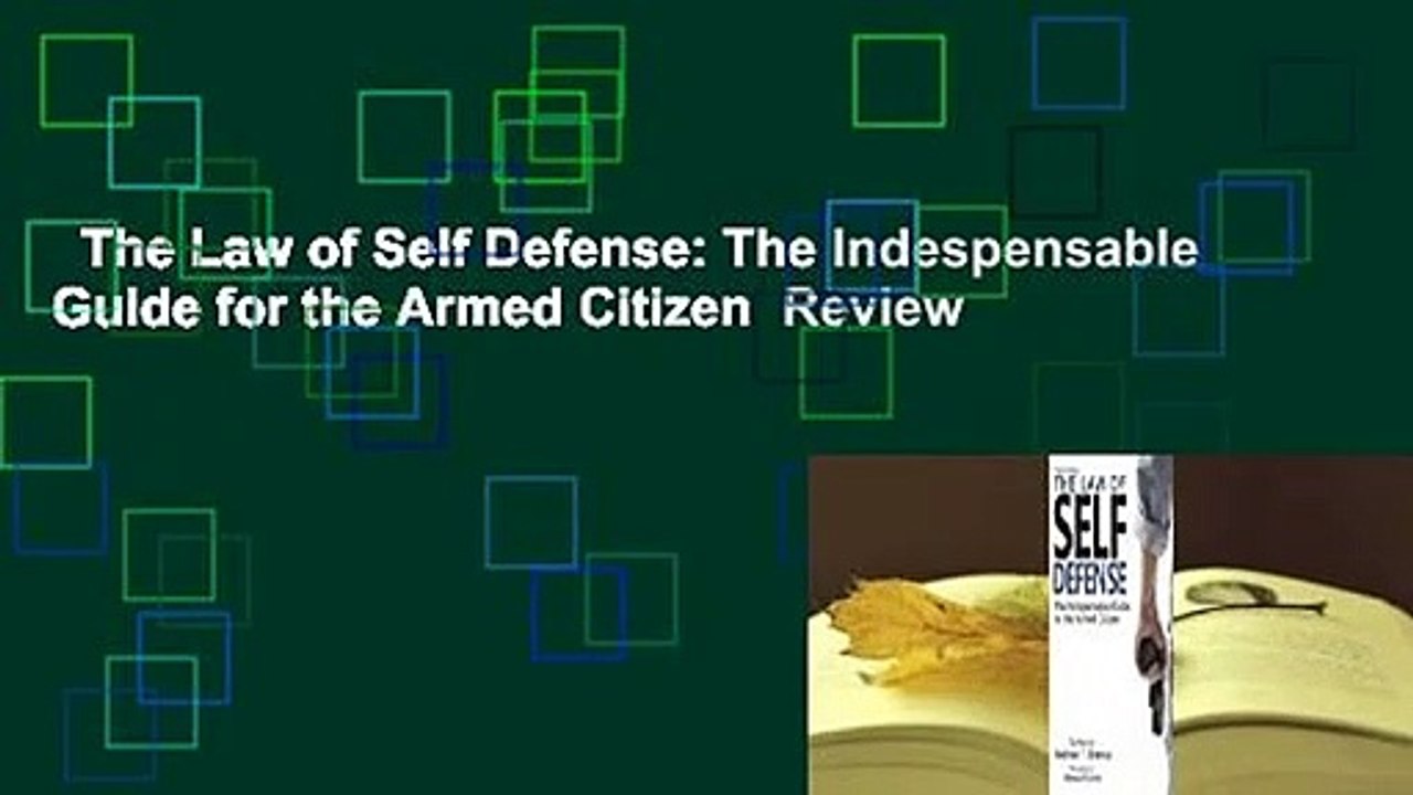 The Law of Self Defense: The Indespensable Guide for the Armed Citizen  Review