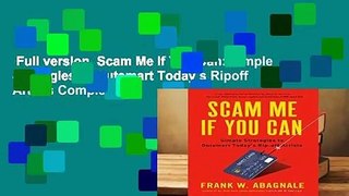 Full version  Scam Me If You Can: Simple Strategies to Outsmart Today s Ripoff Artists Complete