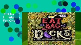 Full E-book  A Swear Word Coloring Book for Adults: Eat A Bag of D*cks  For Kindle