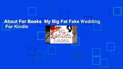 About For Books  My Big Fat Fake Wedding  For Kindle
