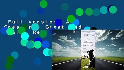 Full version  All Creatures Great and Small  Review