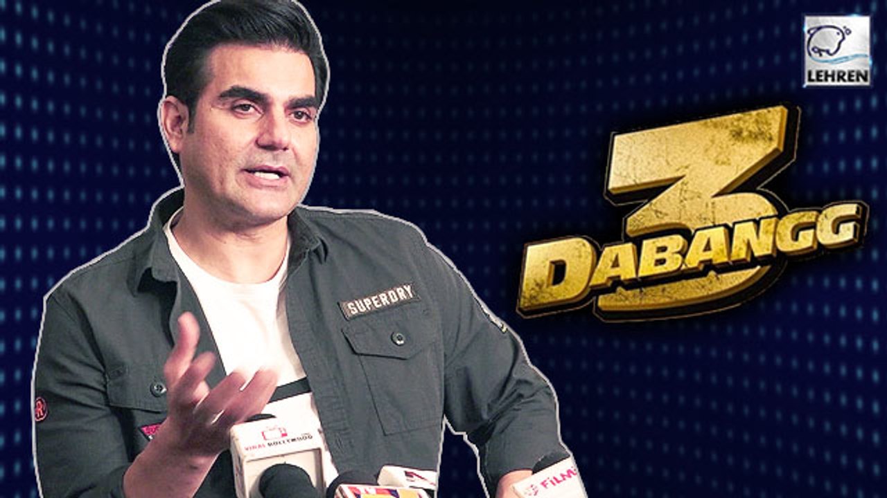 Arbaaz Khan Speaks About Salman's Character In Dabangg 3 | Full Interview