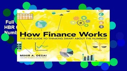 Full version  How Finance Works: The HBR Guide to Thinking Smart About the Numbers  For Online