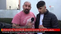 (Özel) Elinde Türk bayrağı dövmesi bulunan Türk genci okula alınmıyor