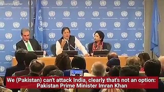We can't attack India, clearly that's not an option: Pakistan Prime Minister Imran Khan