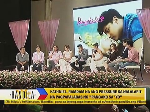 KathNiel, ramadam na ang pressure sa nalalapit na pagpapalabas ng Pangako Sa'Yo