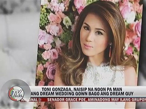 Toni Gonzaga, naisip na noon pa man ang Dream Wedding Gown bago ang Dream Guy