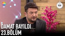 Damat Bayıldı 23. Bölüm | 25 Eylül 2019