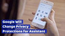 The Google Assistant Privacy Protection Policy