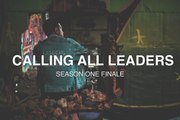 Leaders Create Leaders S1 Finale: Calling All Leaders