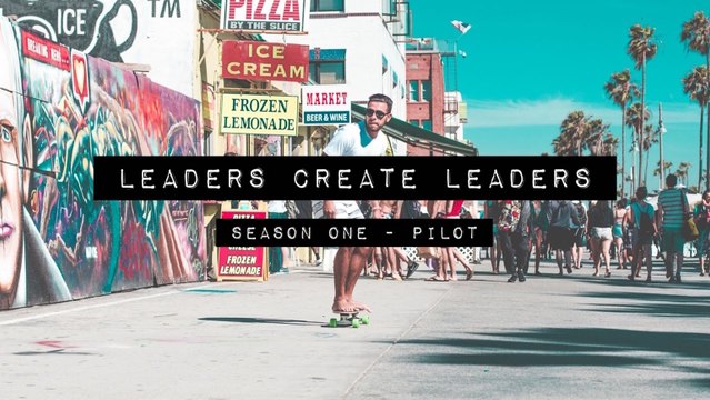 Leaders Create Leaders S1: Pilot