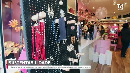 Rede de lojas incentiva troca de bijuterias entre clientes