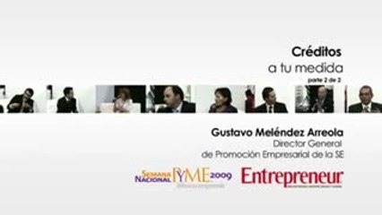 Créditos a tu medida. Semana PYME 2009 (Parte 2)