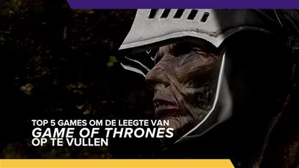 Mis jij Game of Thrones ook zo erg? Ga gamen!